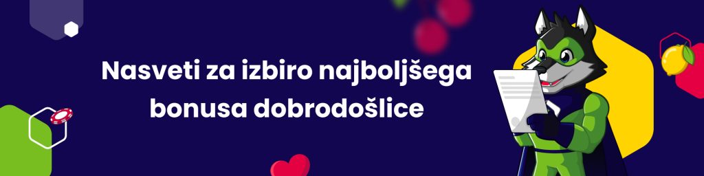 Nasveti za izbiro najboljšega bonusa dobrodošlice